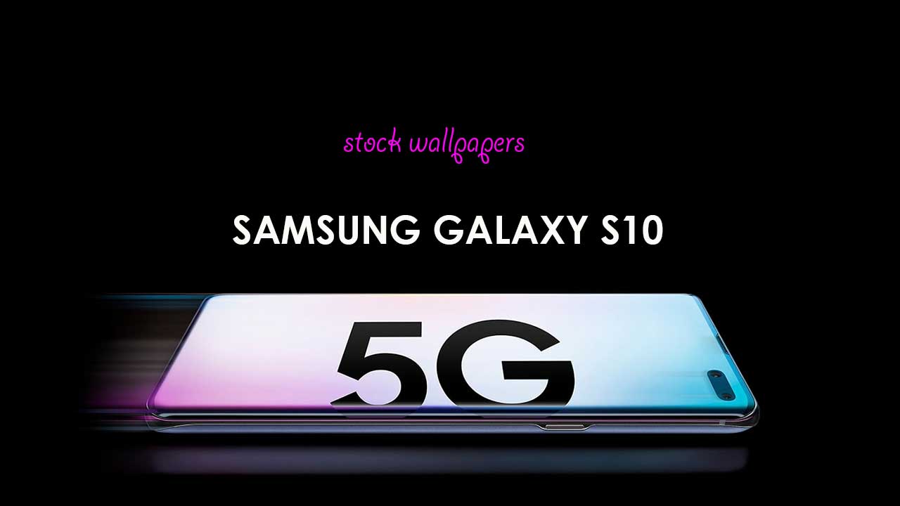 Galaxy S10 Stock Wallpapers