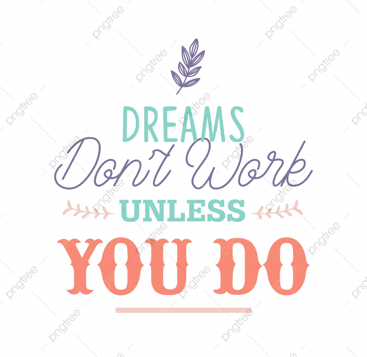 Dreams Don'T Work Unless You Do Wallpapers