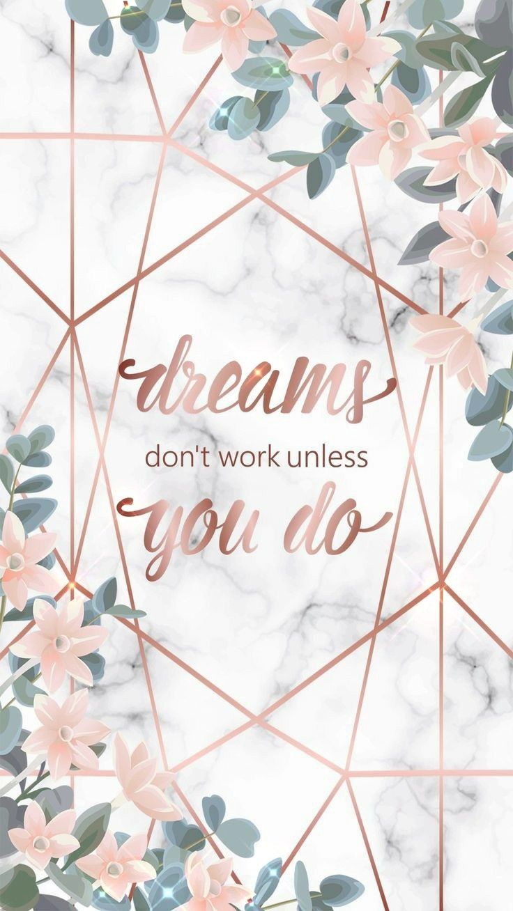 Dreams Don'T Work Unless You Do Wallpapers