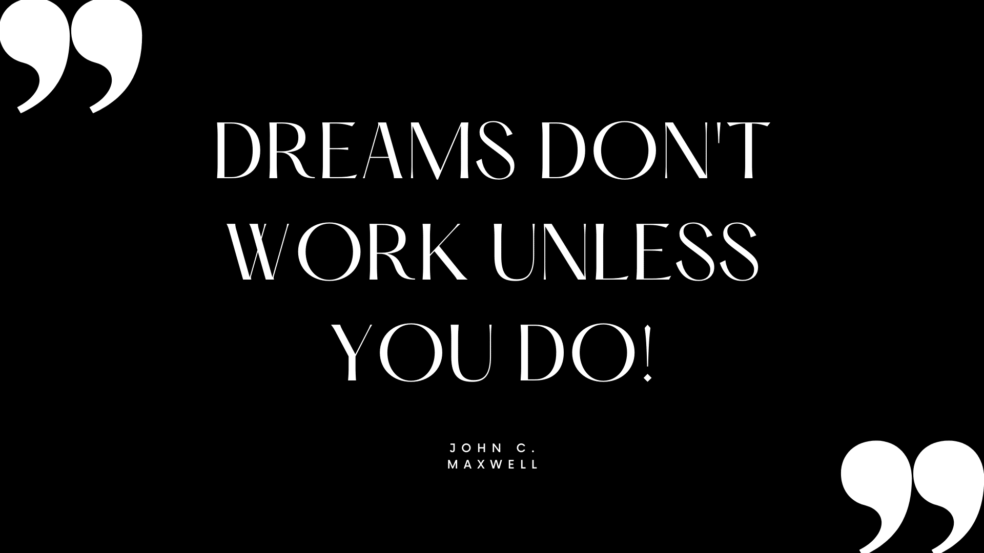 Dreams Don'T Work Unless You Do Wallpapers