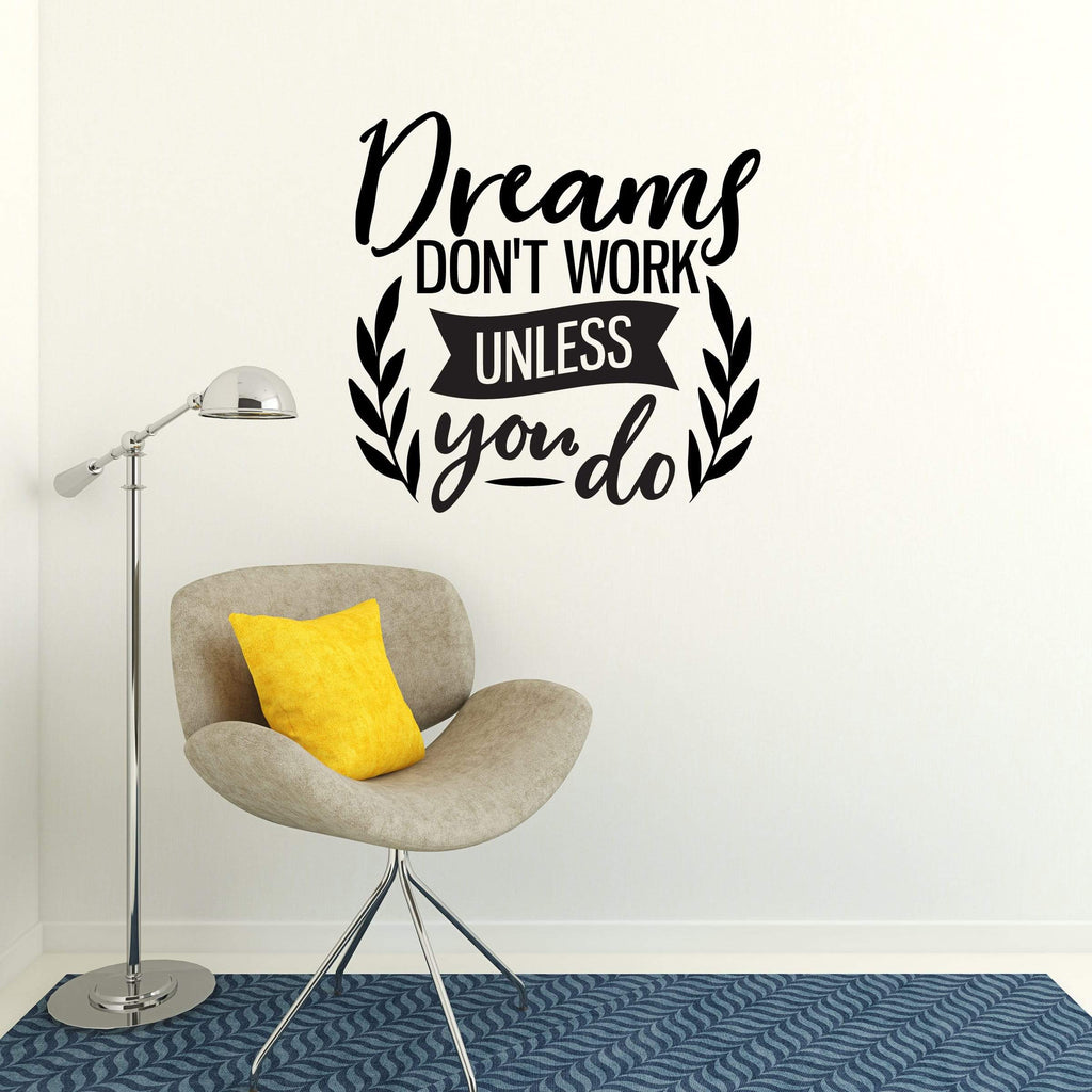 Dreams Don'T Work Unless You Do Wallpapers