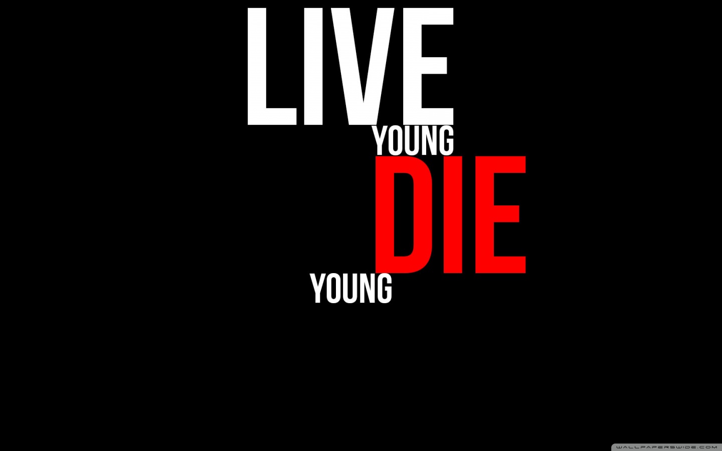 Die Young Wallpapers