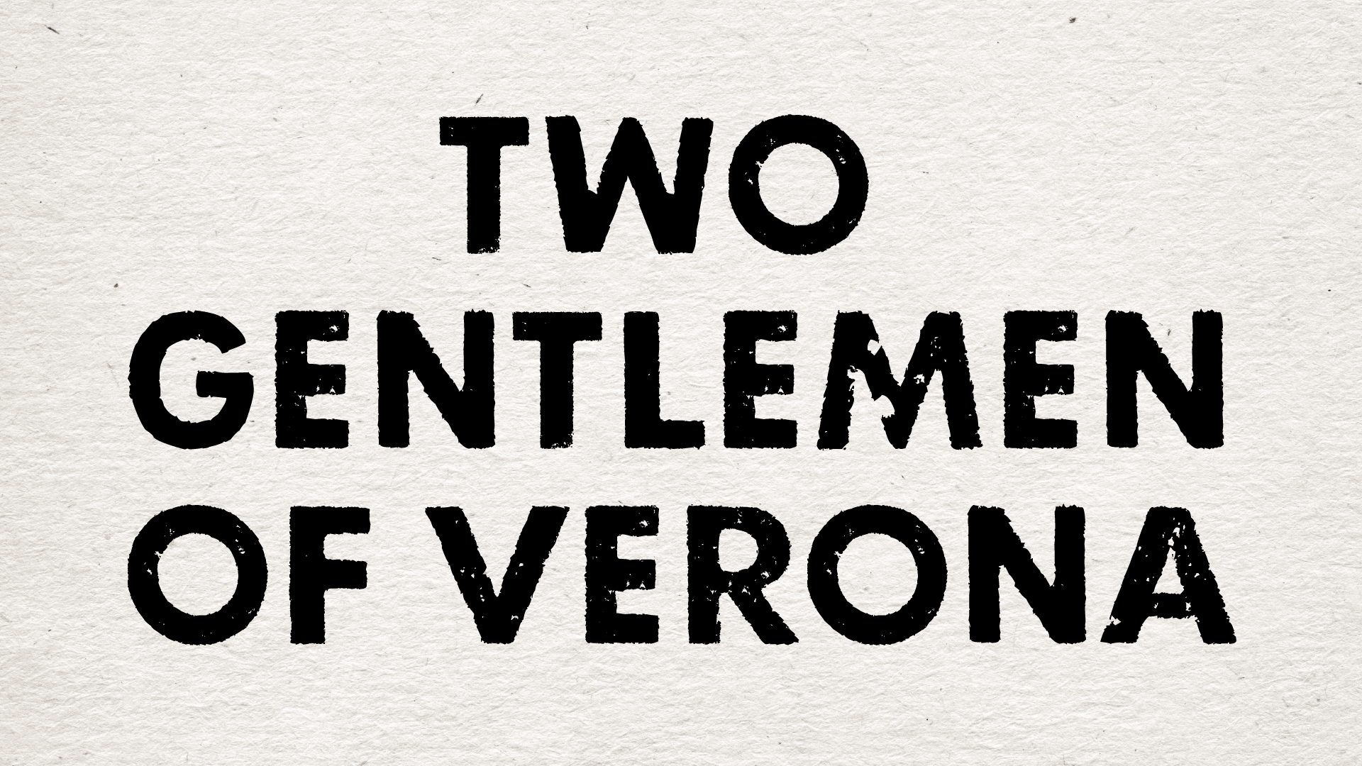Gentlemen Of Verona Wallpapers