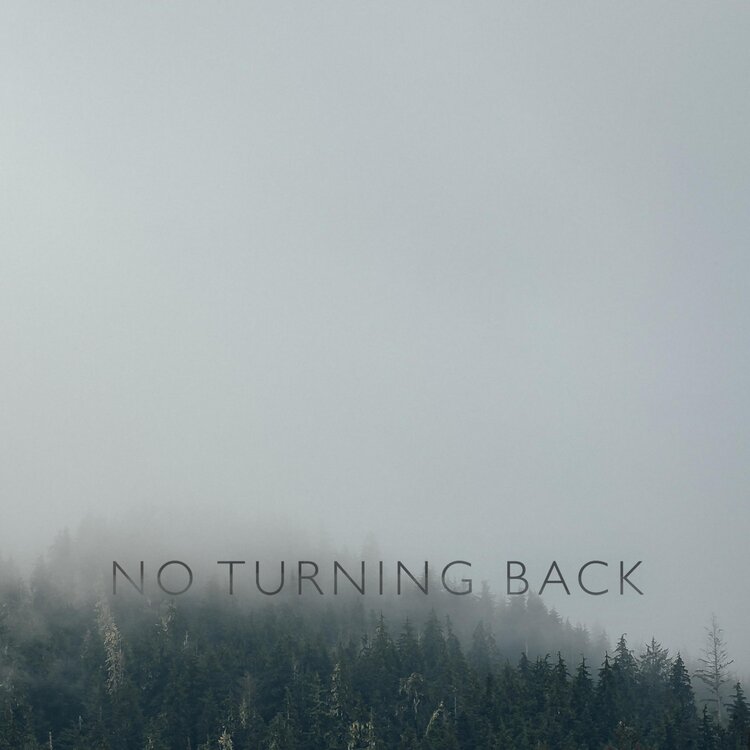 No Turning Back Wallpapers