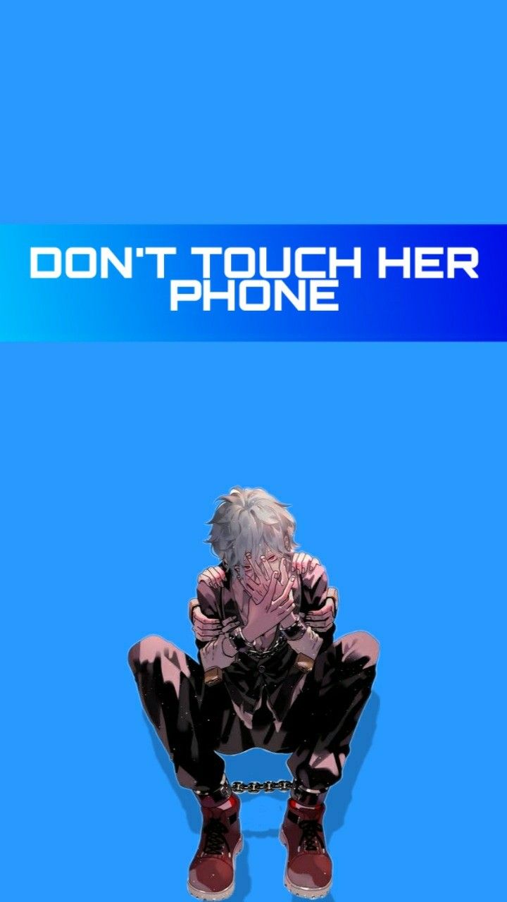 Anime Dont Touch My Phone Wallpapers