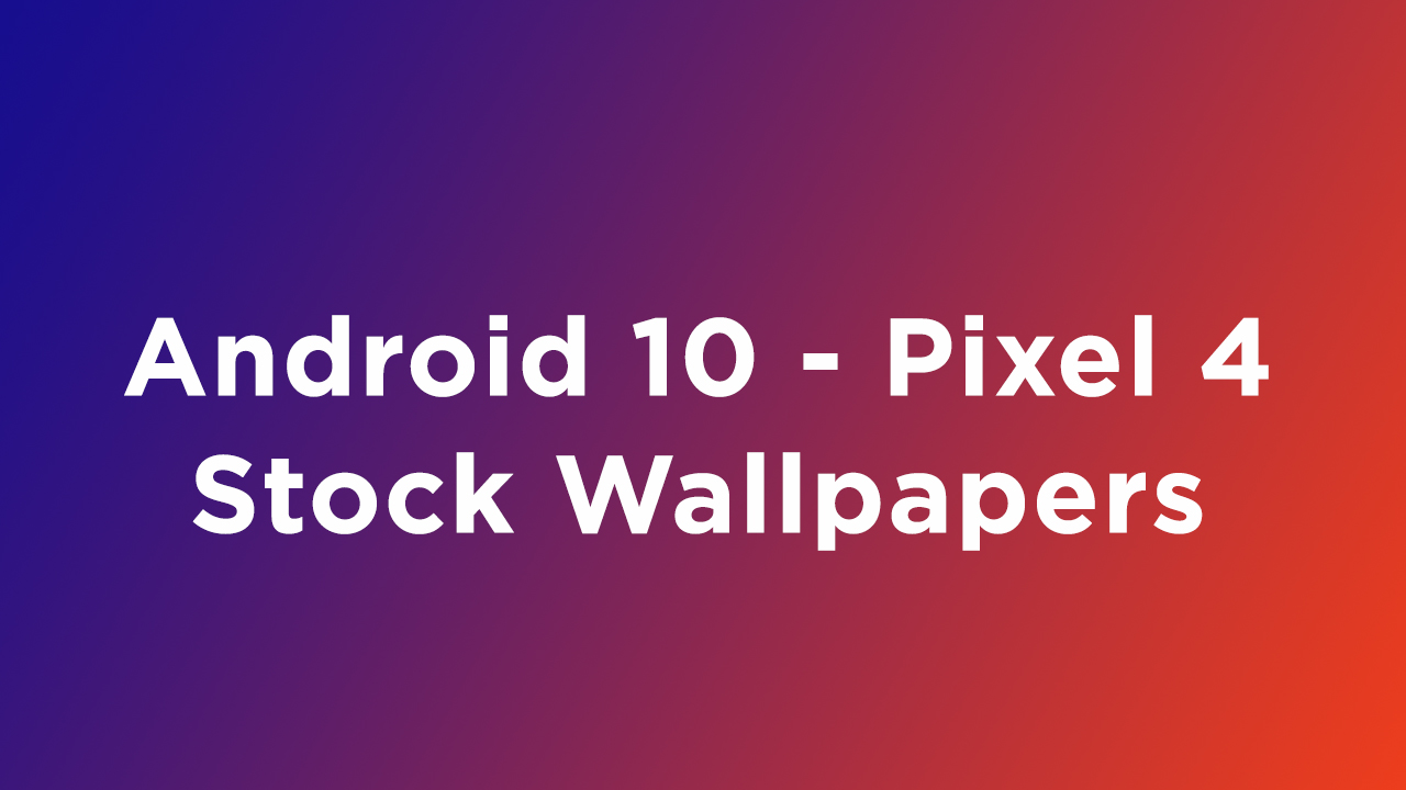 Pixel Android 10 Wallpapers