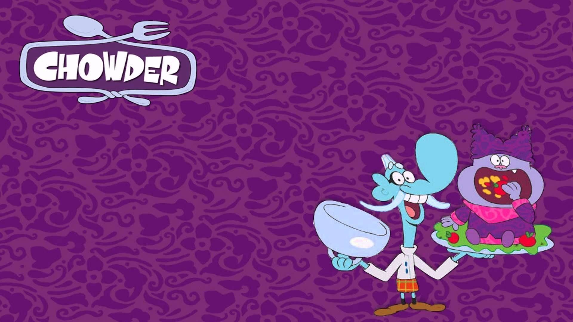 Chowder Wallpapers