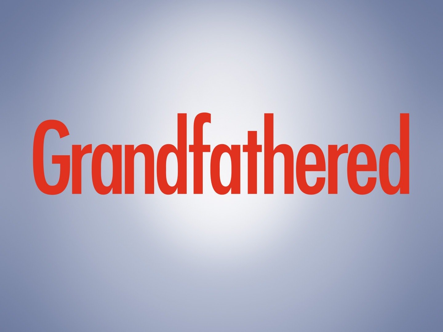 Grandfathered Wallpapers