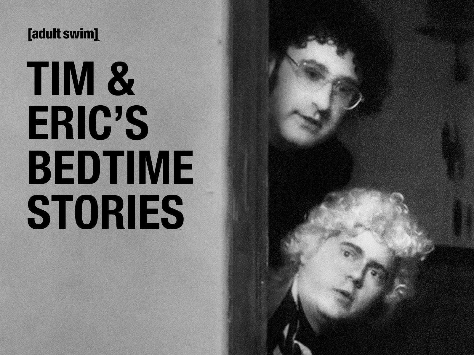 Tim And Eric'S Bedtime Stories Wallpapers