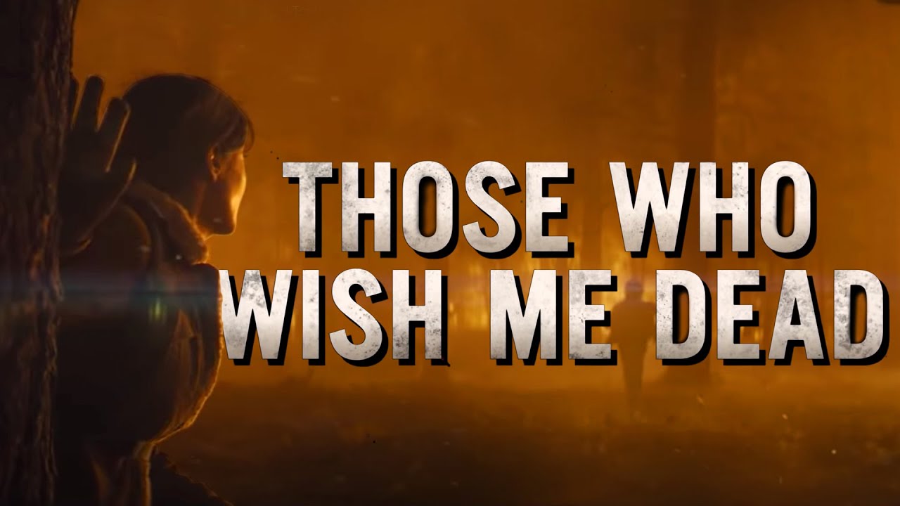 Those Who Wish Me Dead Wallpapers