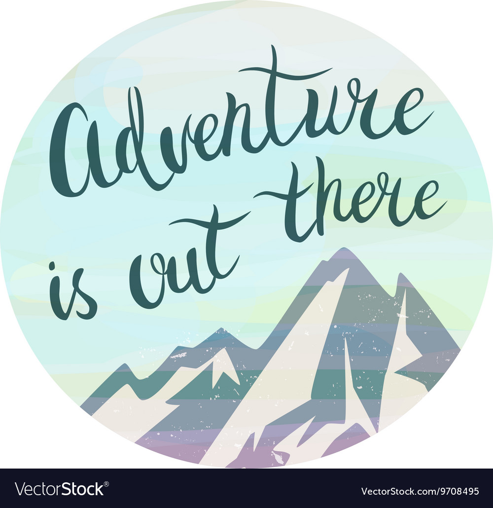 Adventure Is Out There Wallpapers