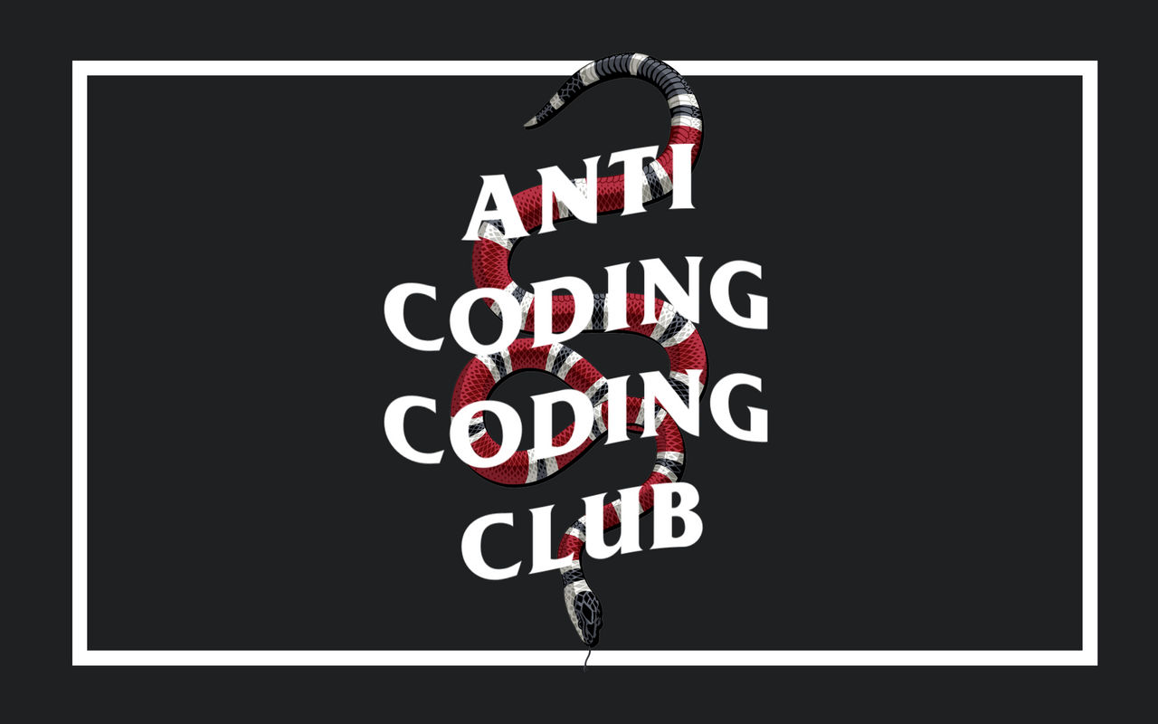 Anti Coding Coding Club Wallpapers