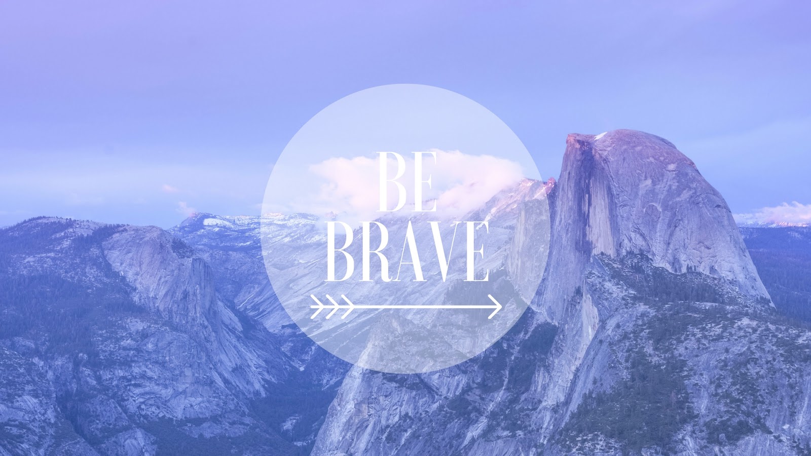 Be Brave Wallpapers