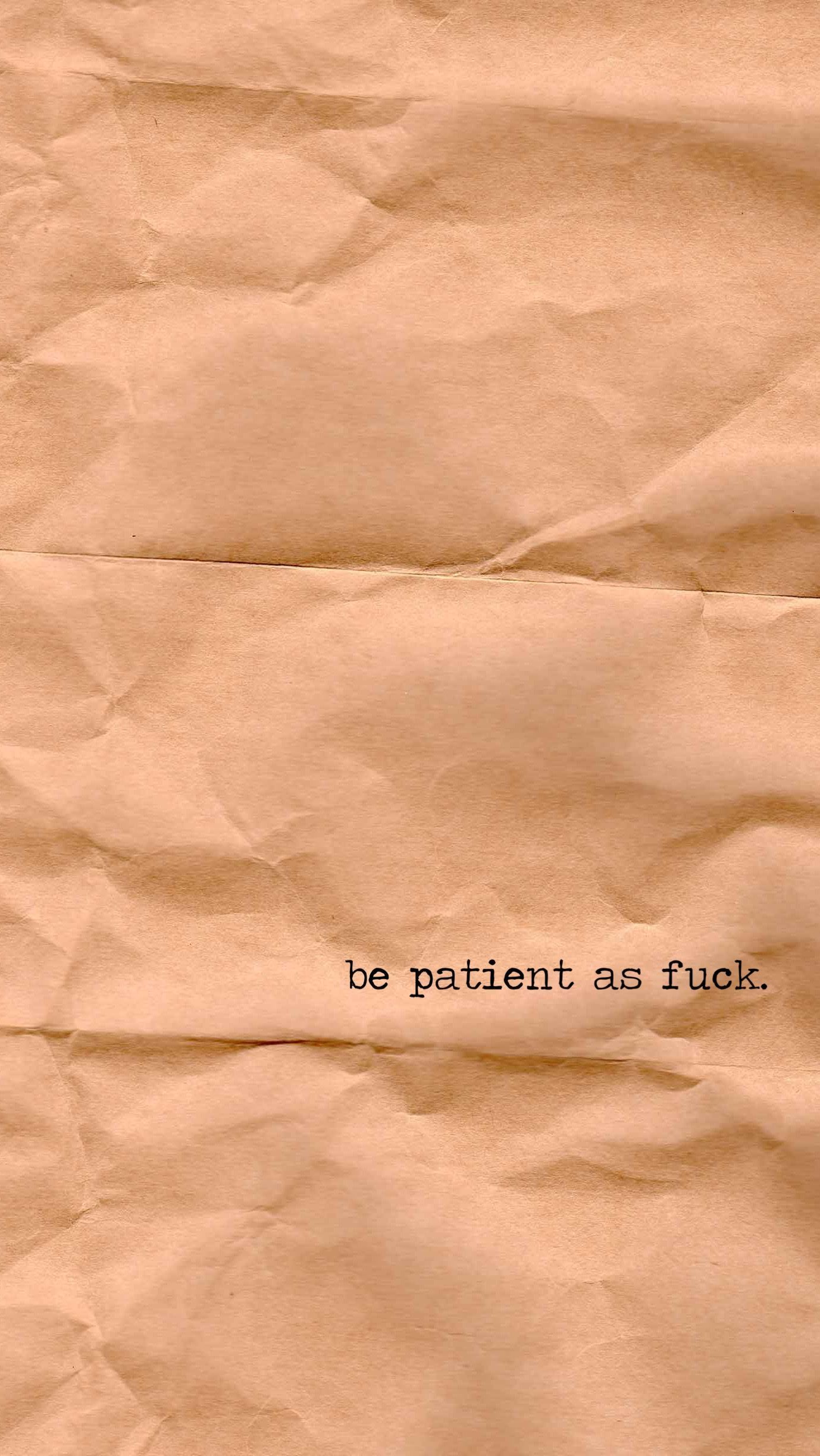 Be Patient Wallpapers