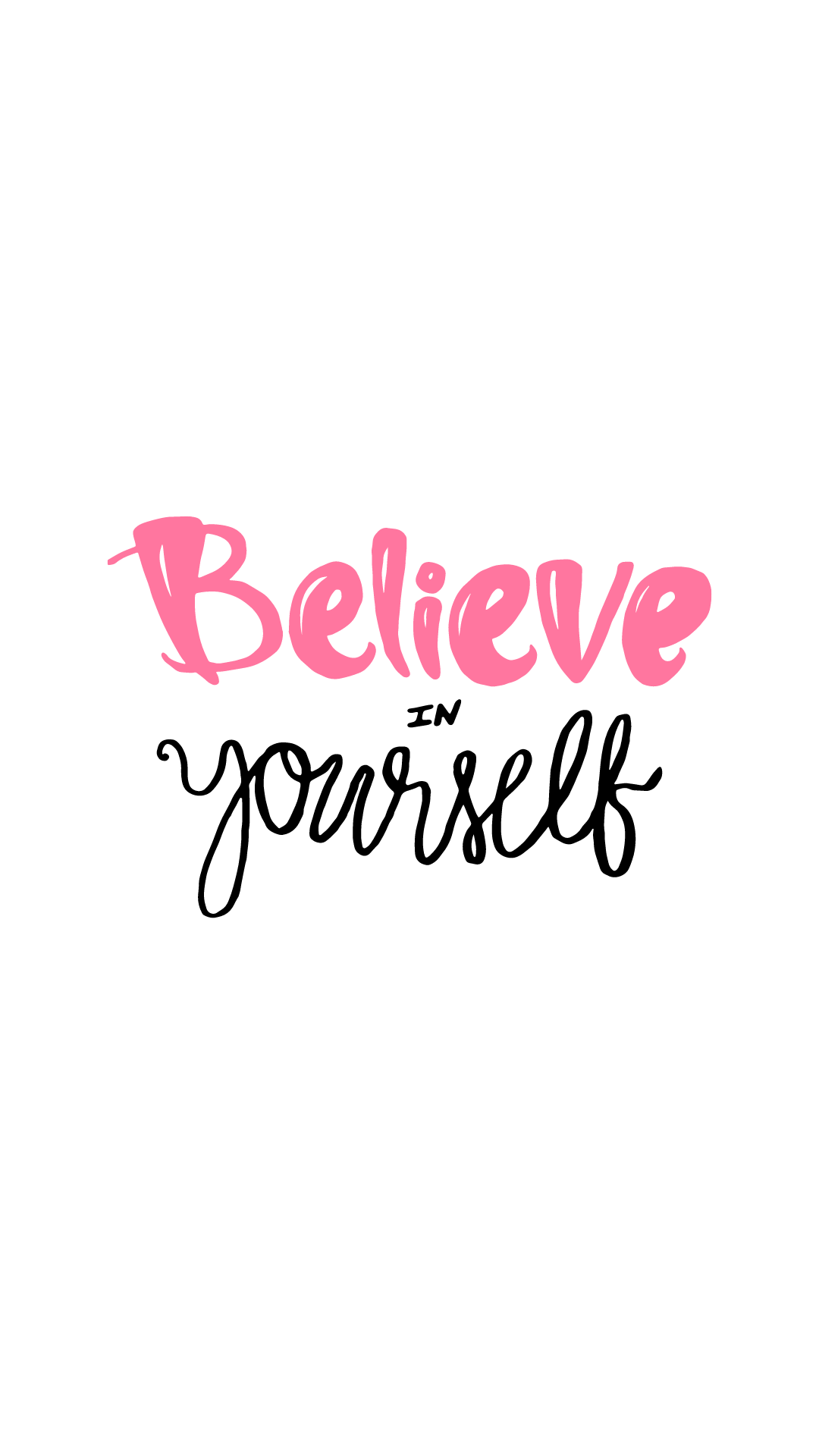 Believe In Yourself Wallpapers