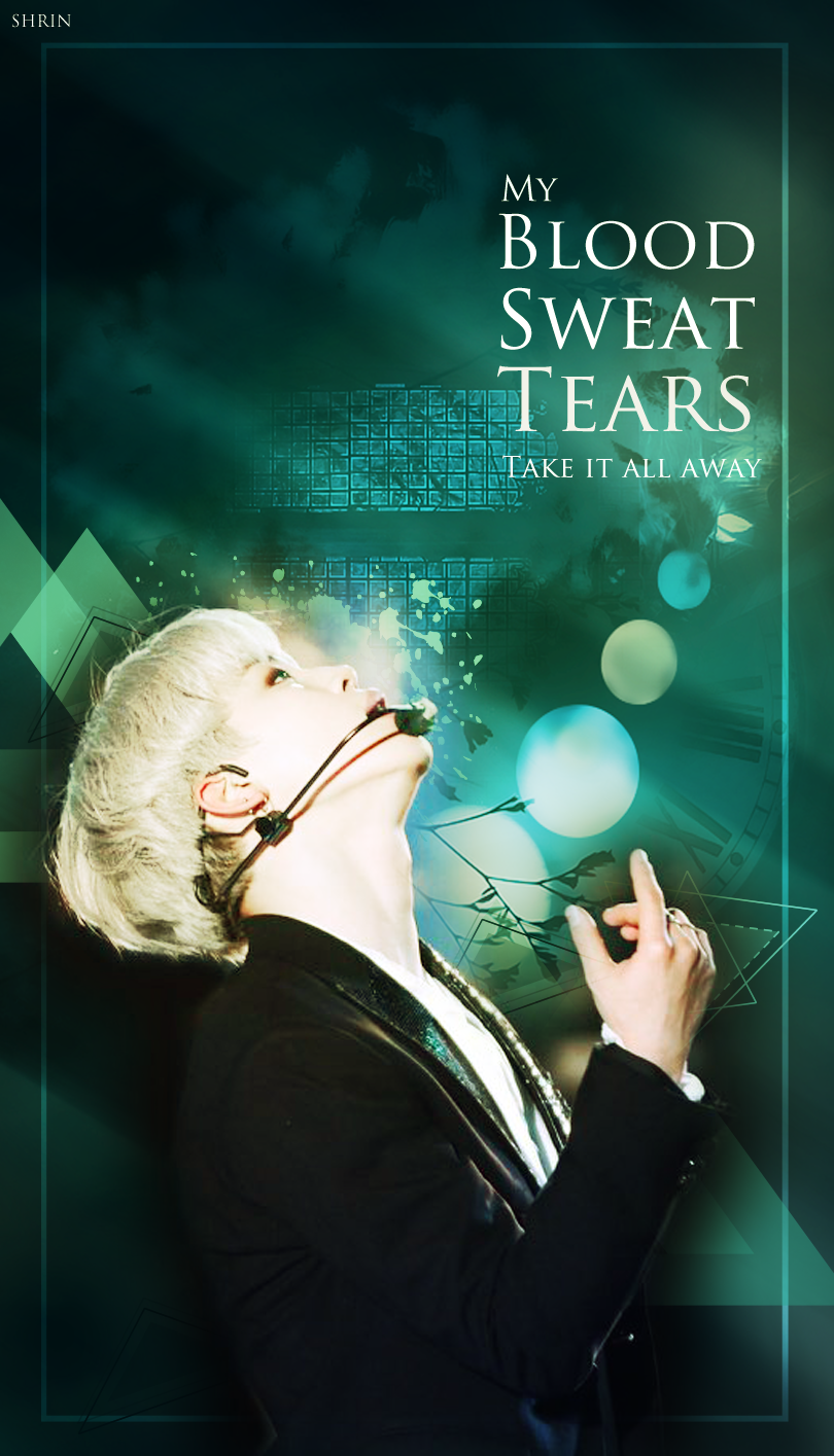 Blood Sweat And Tears Wallpapers