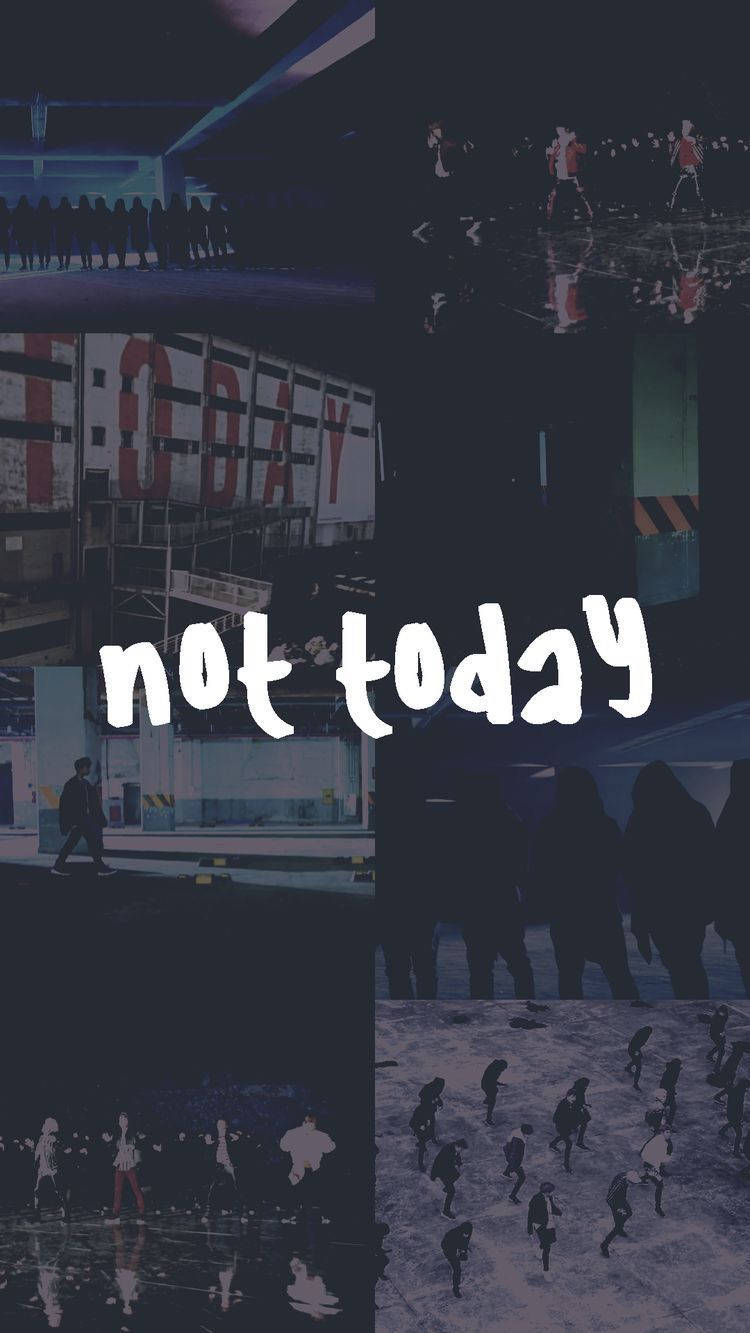 Bts Not Today Wallpapers