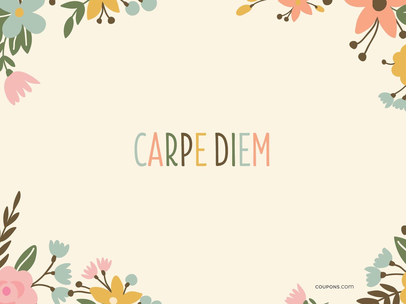 Carpe Diem Wallpapers