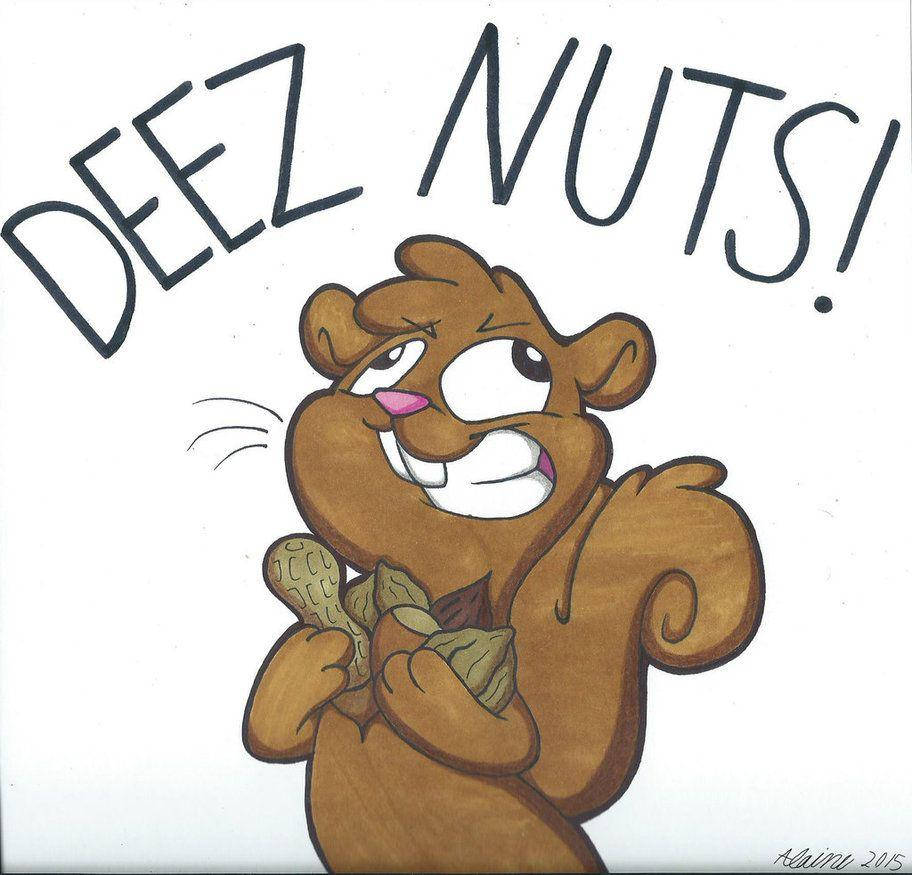 Deez Nuts Wallpapers