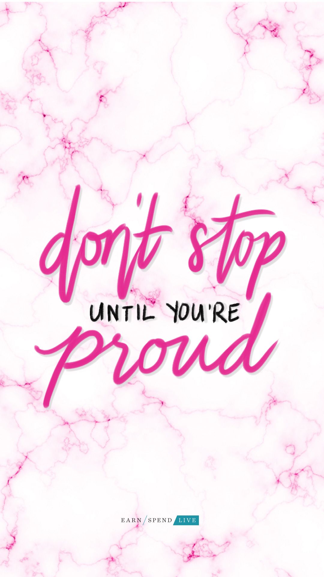 Don T Stop Until Youre Proud Wallpapers