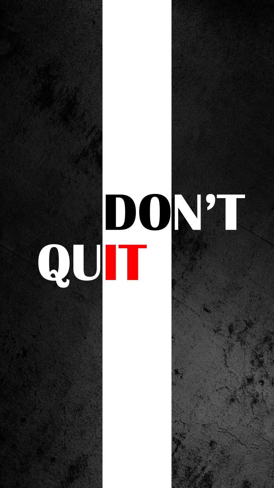 Don'T Quit Wallpapers