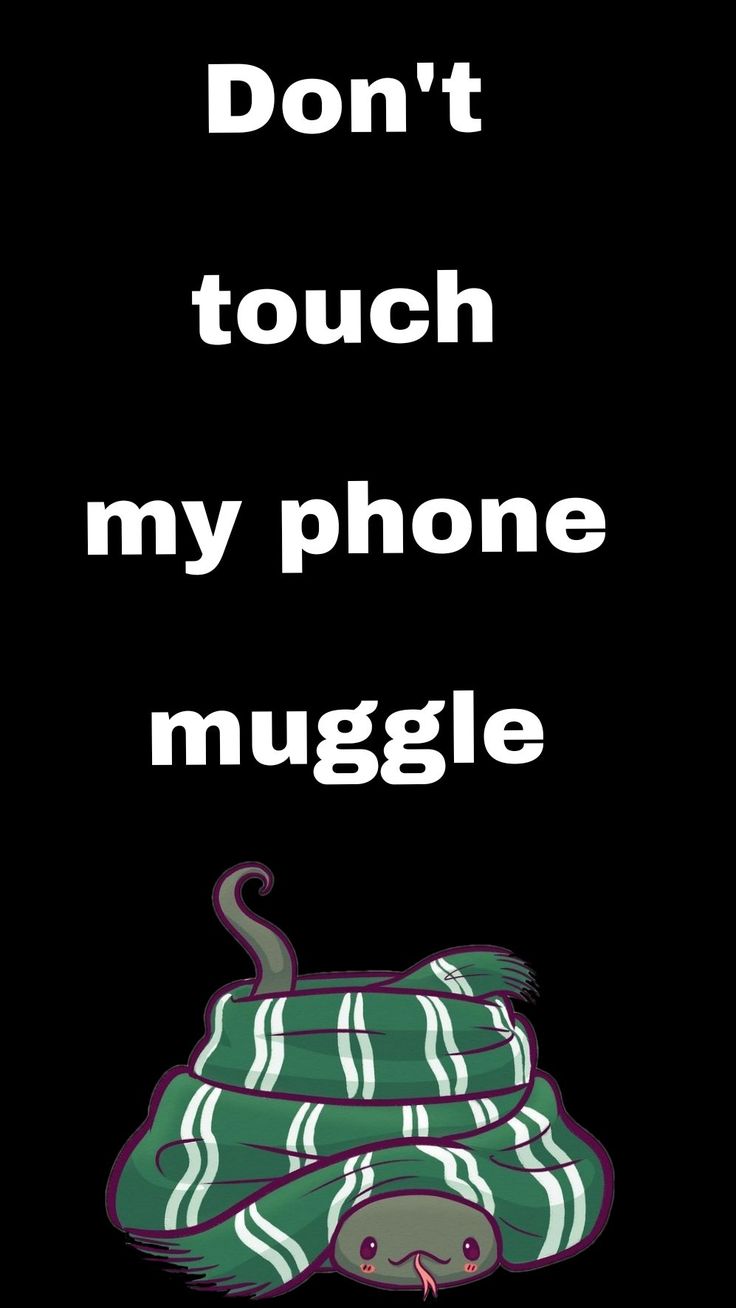 Dont Touch My Phone Muggle Ravenclaw Wallpapers