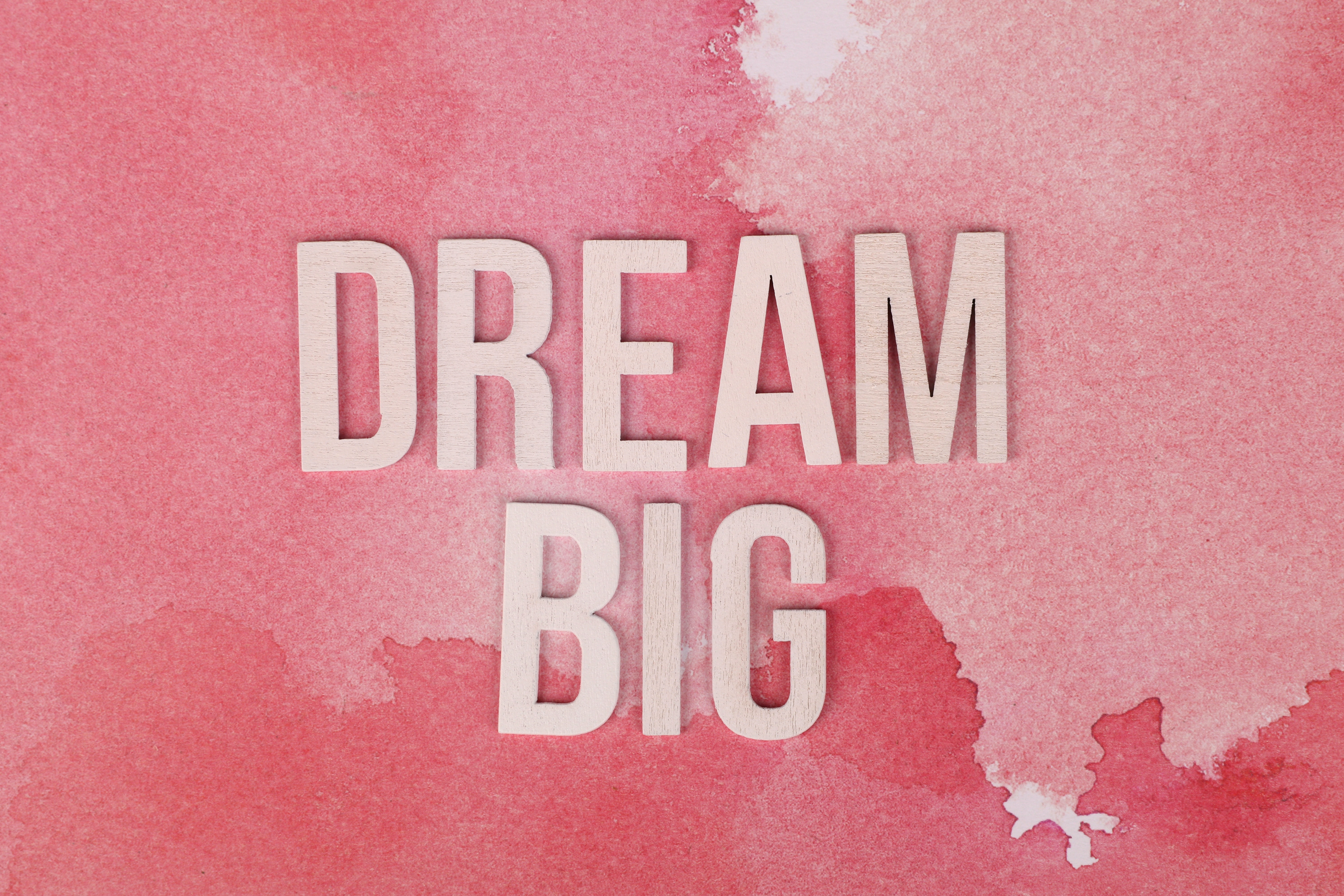 Dream Big Wallpapers