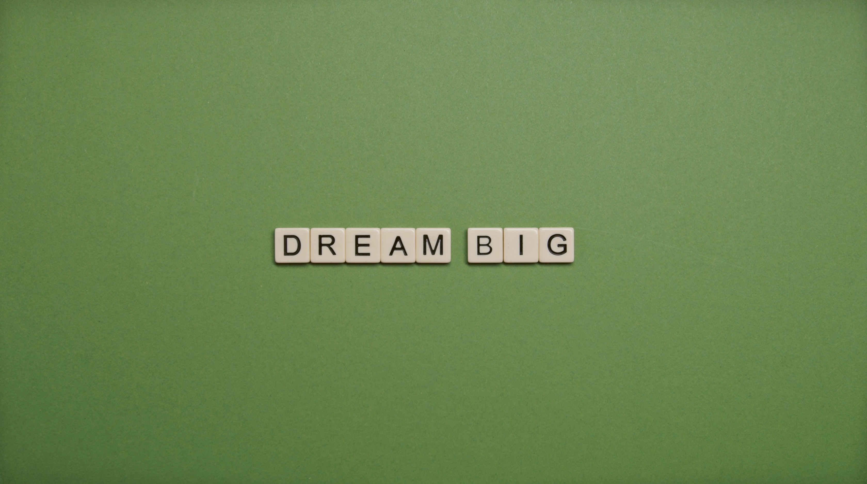 Dream Big Wallpapers