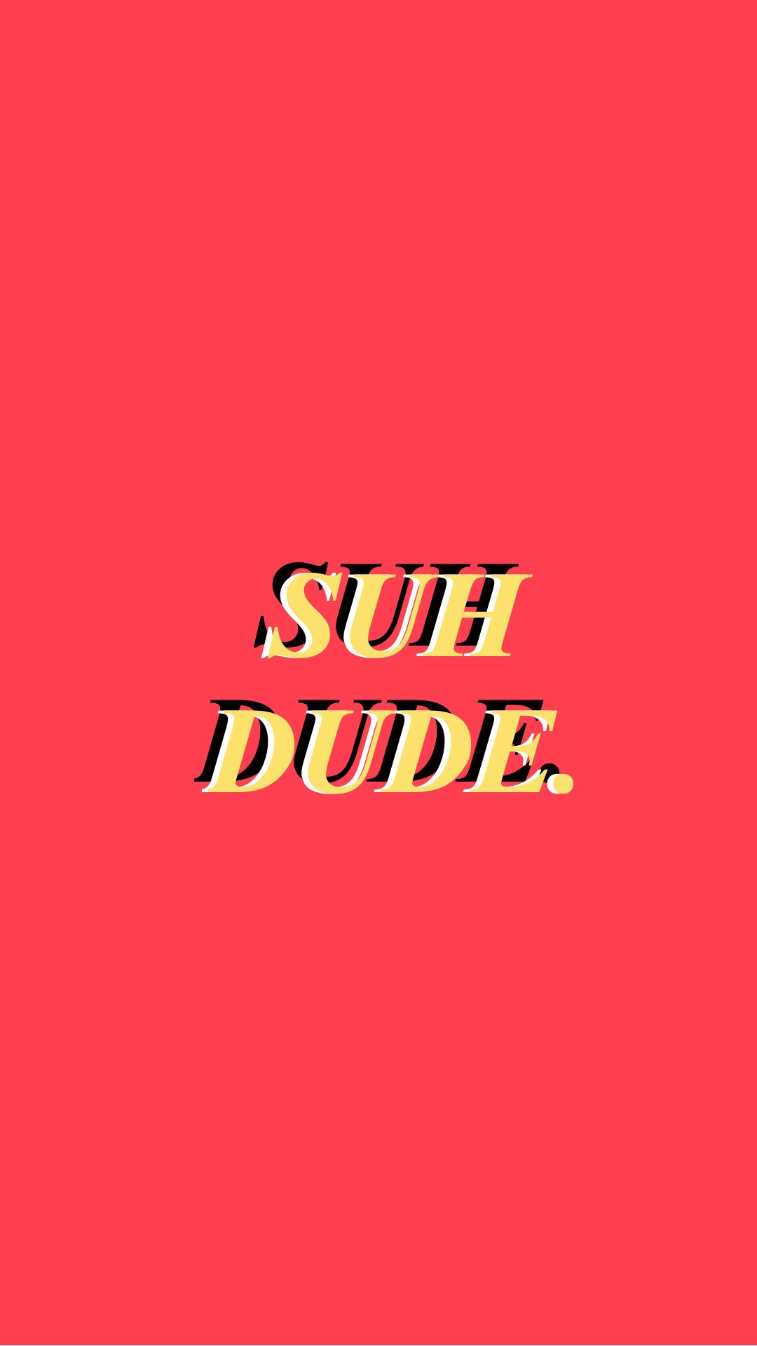 Dude Wallpapers