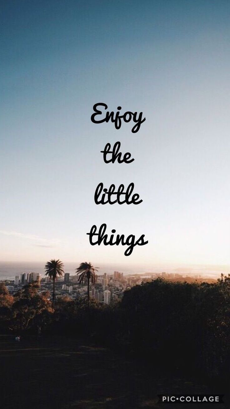 Enjoy The Little Things Wallpapers