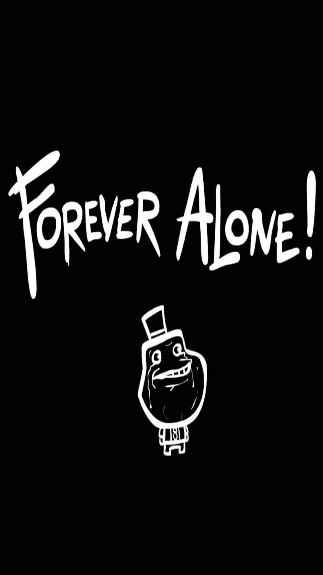 Forever Alone Wallpapers