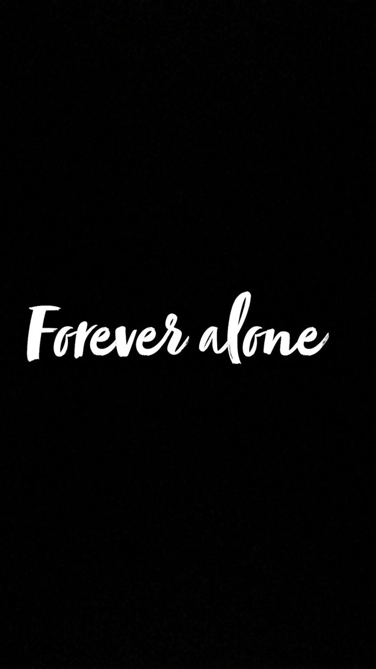 Forever Alone Wallpapers