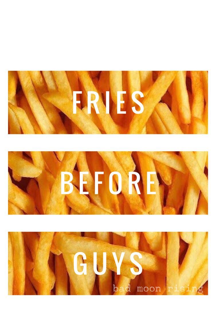 Fries Before Guys Wallpapers