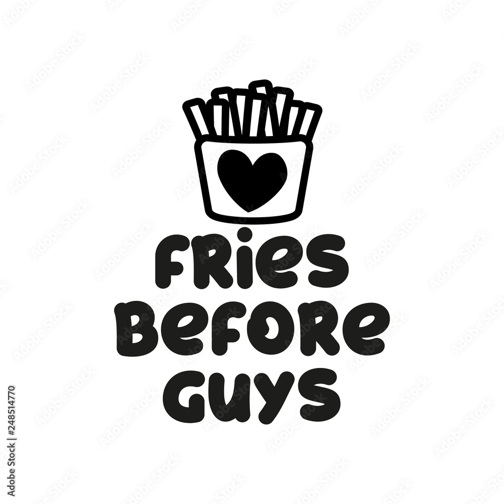 Fries Before Guys Wallpapers