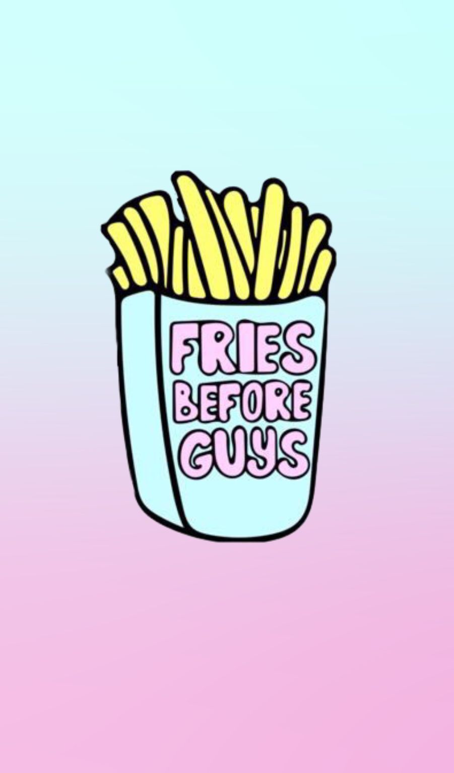 Fries Before Guys Wallpapers