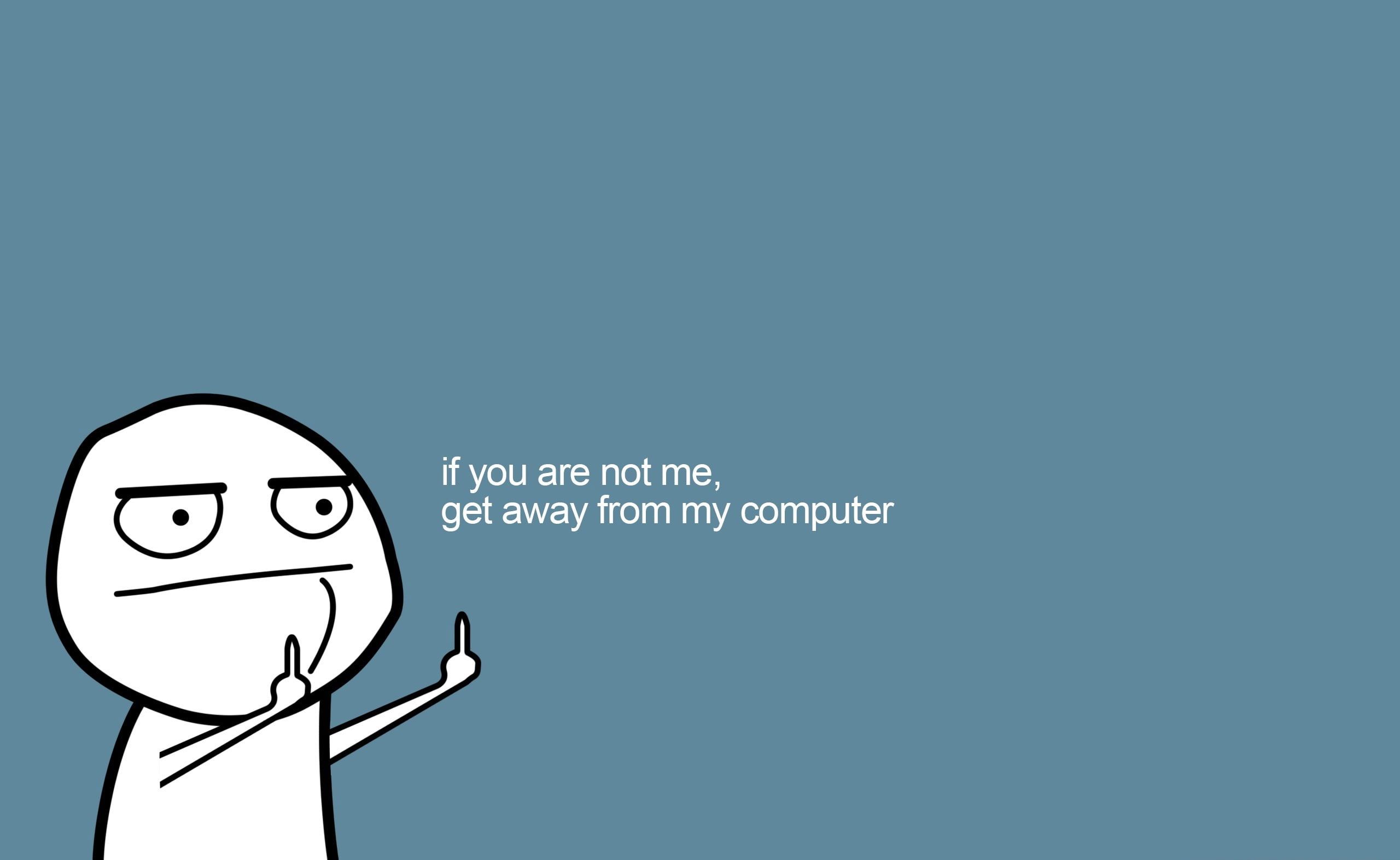 Get Off My Laptop Wallpapers