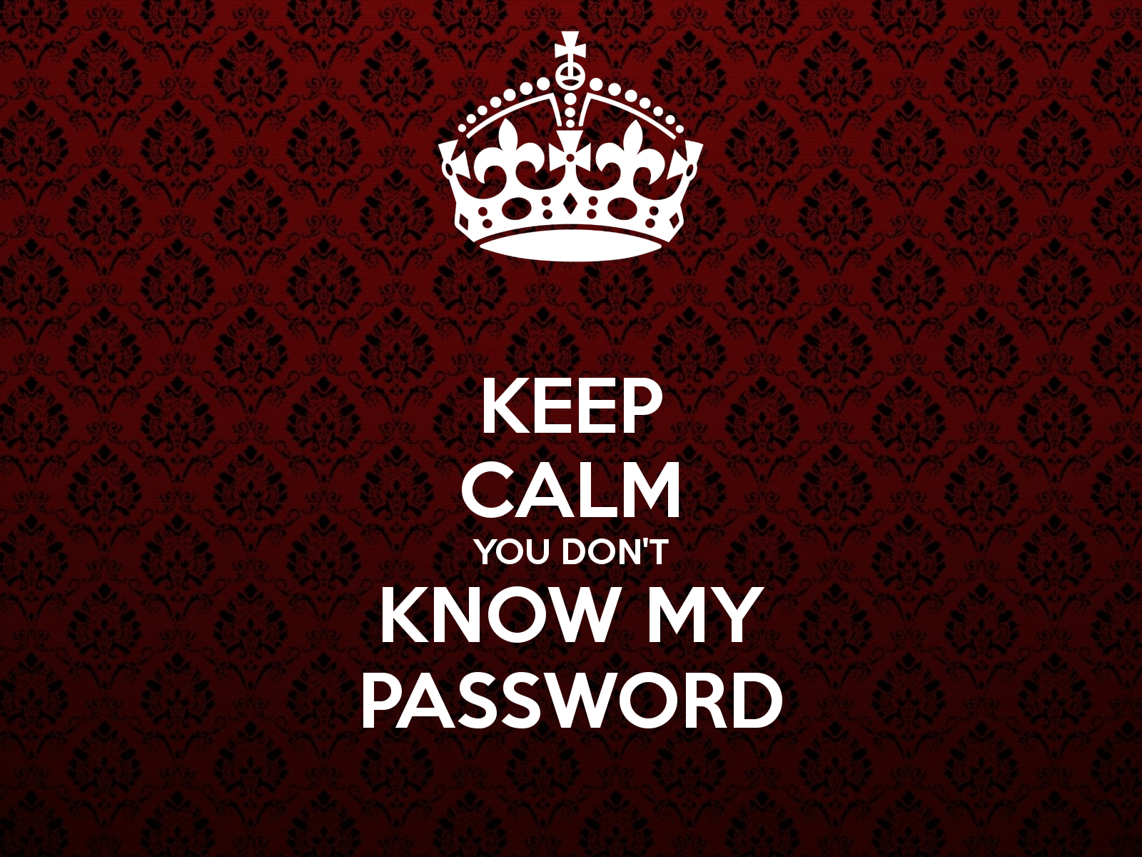 Haha You Don T Know My Password Wallpapers