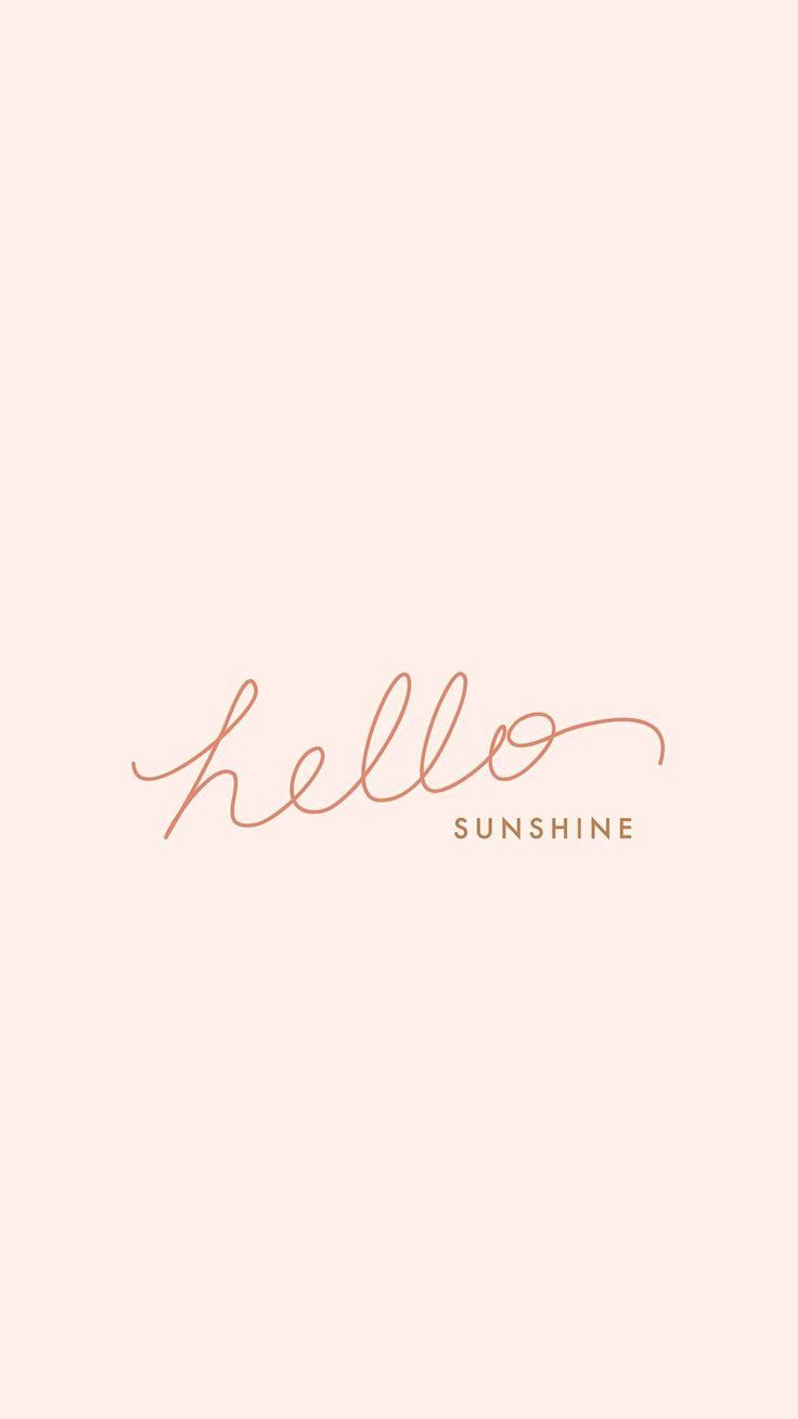 Hello Sunshine Wallpapers