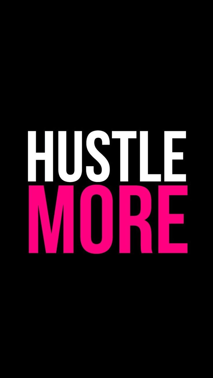 Hustle Iphone Wallpapers