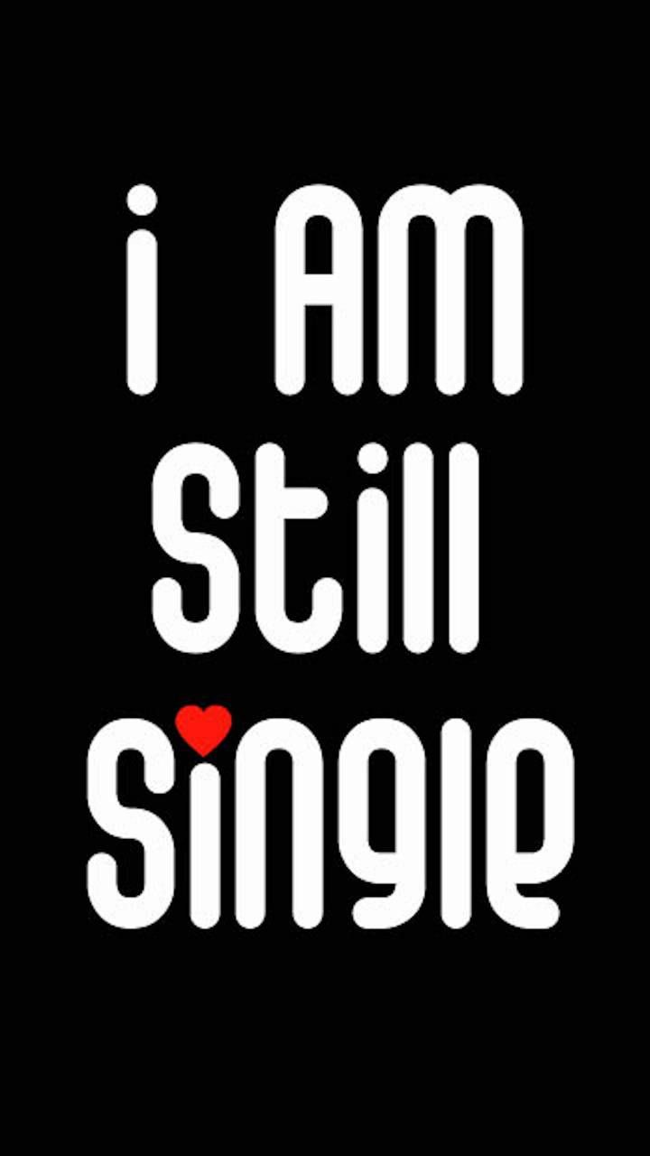 I Am Single Wallpapers