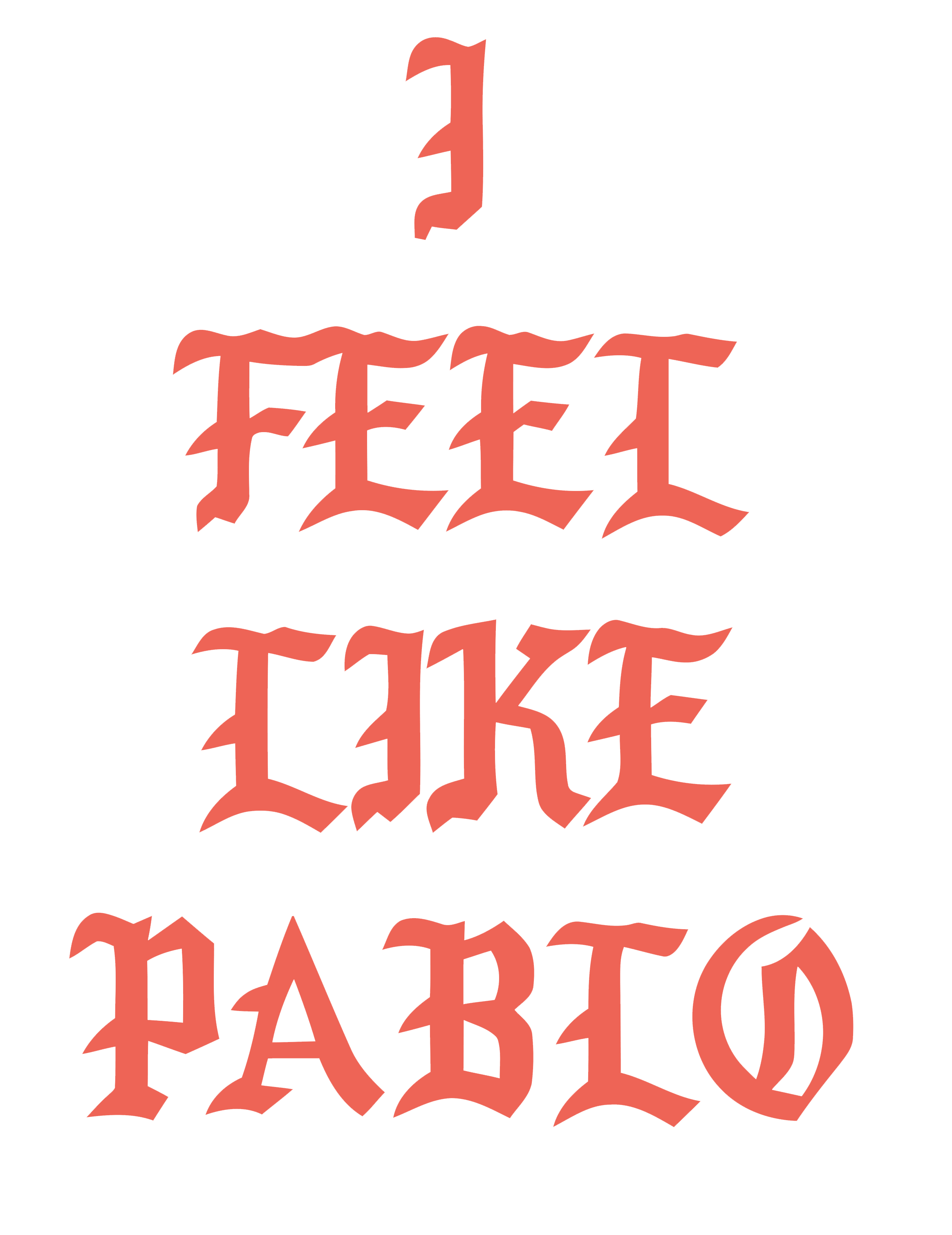 I Feel Like Pablo Iphone Wallpapers