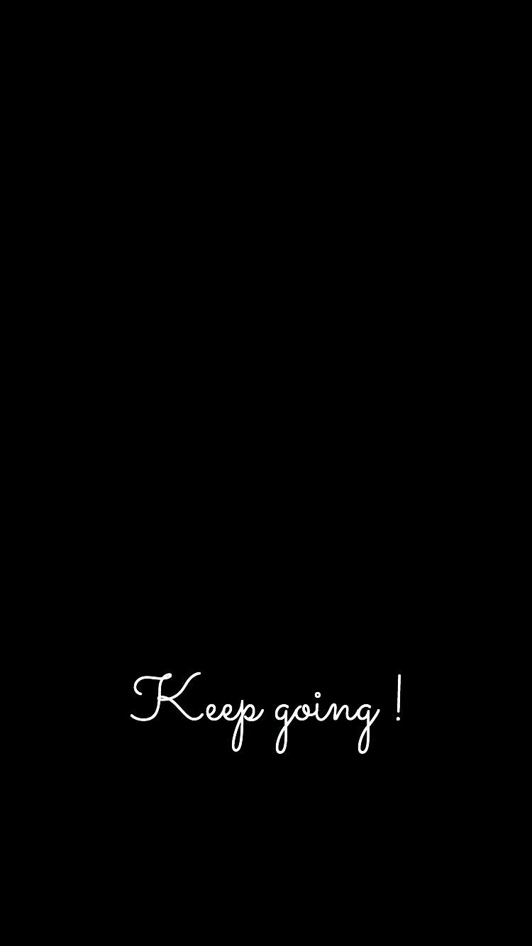 Keep Going Wallpapers