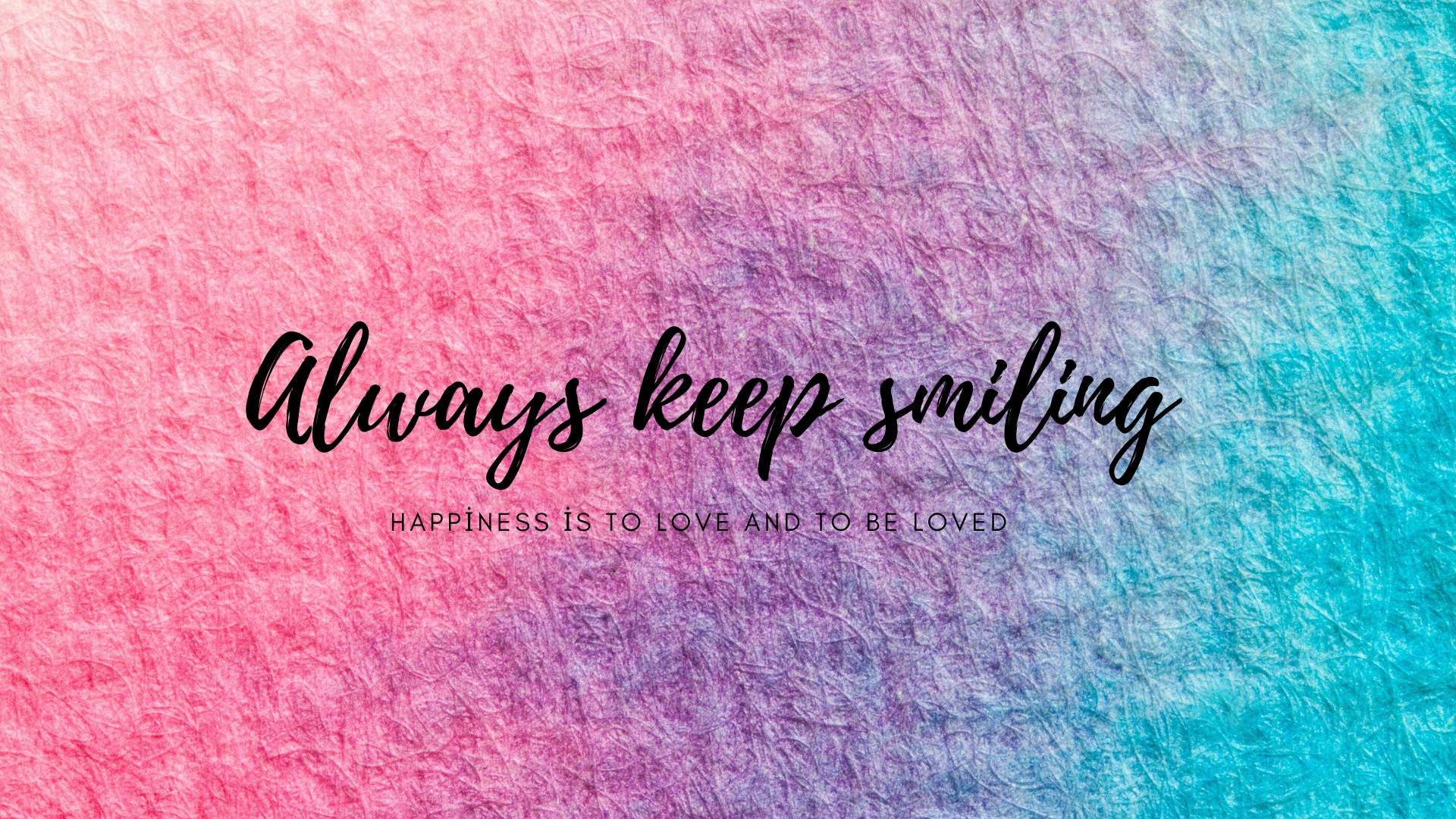 Keep Smiling Wallpapers