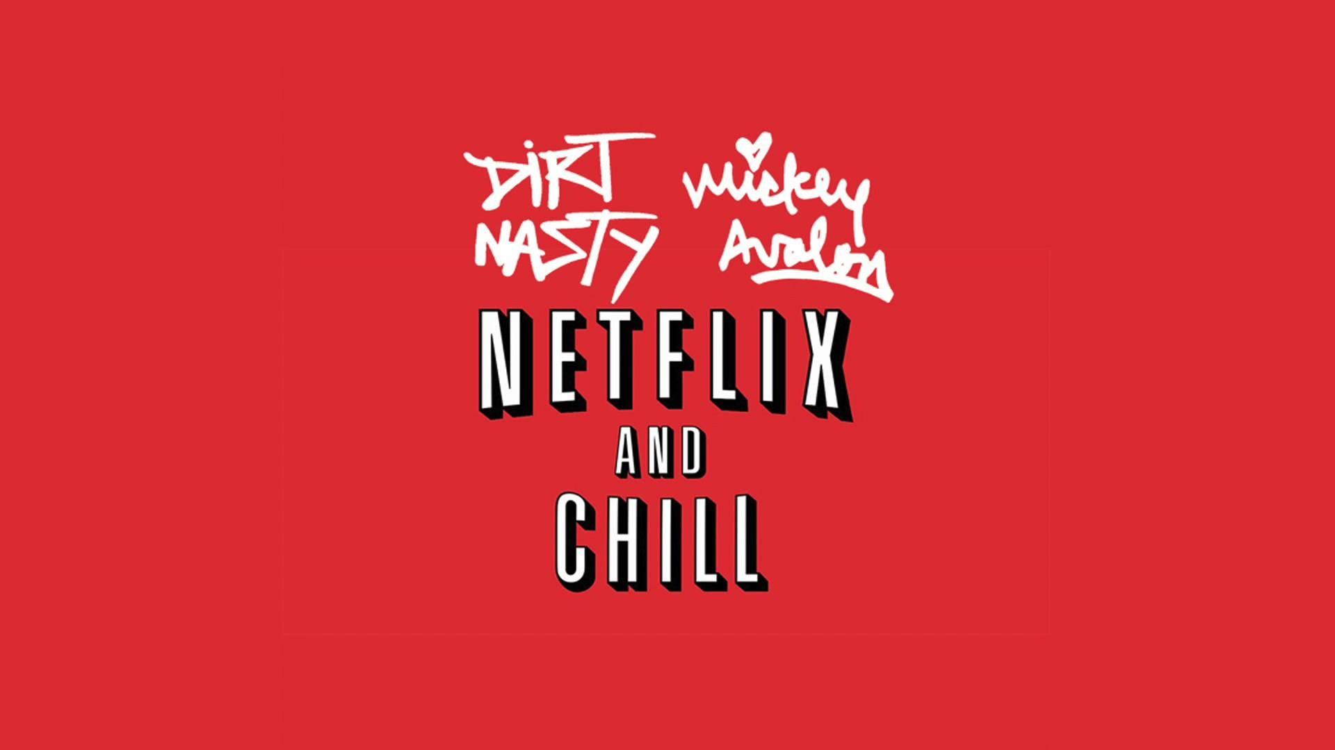 Netflix And Chill Wallpapers