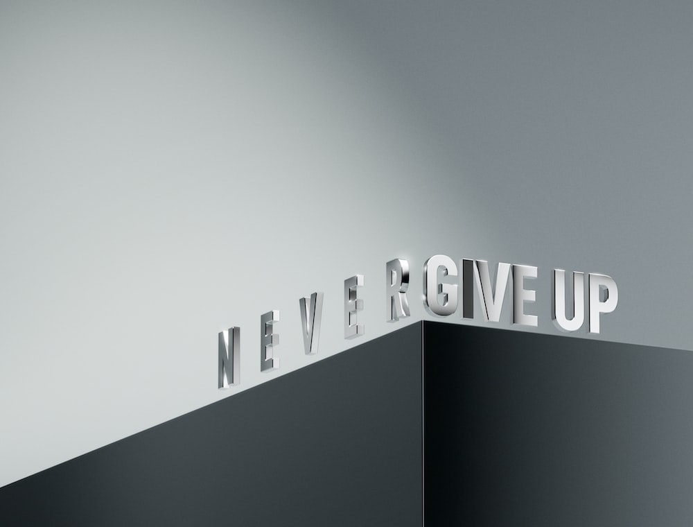 Never Give Up Wallpapers