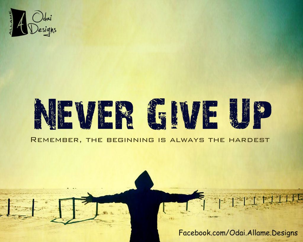 Never Give Up Wallpapers