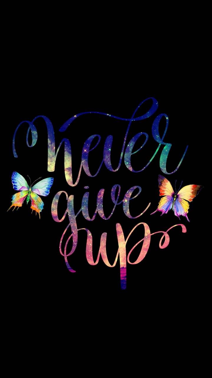 Never Give Up Wallpapers