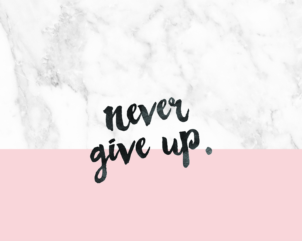 Never Give Up Wallpapers