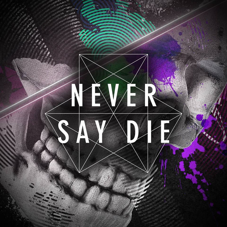 Never Say Die Wallpapers