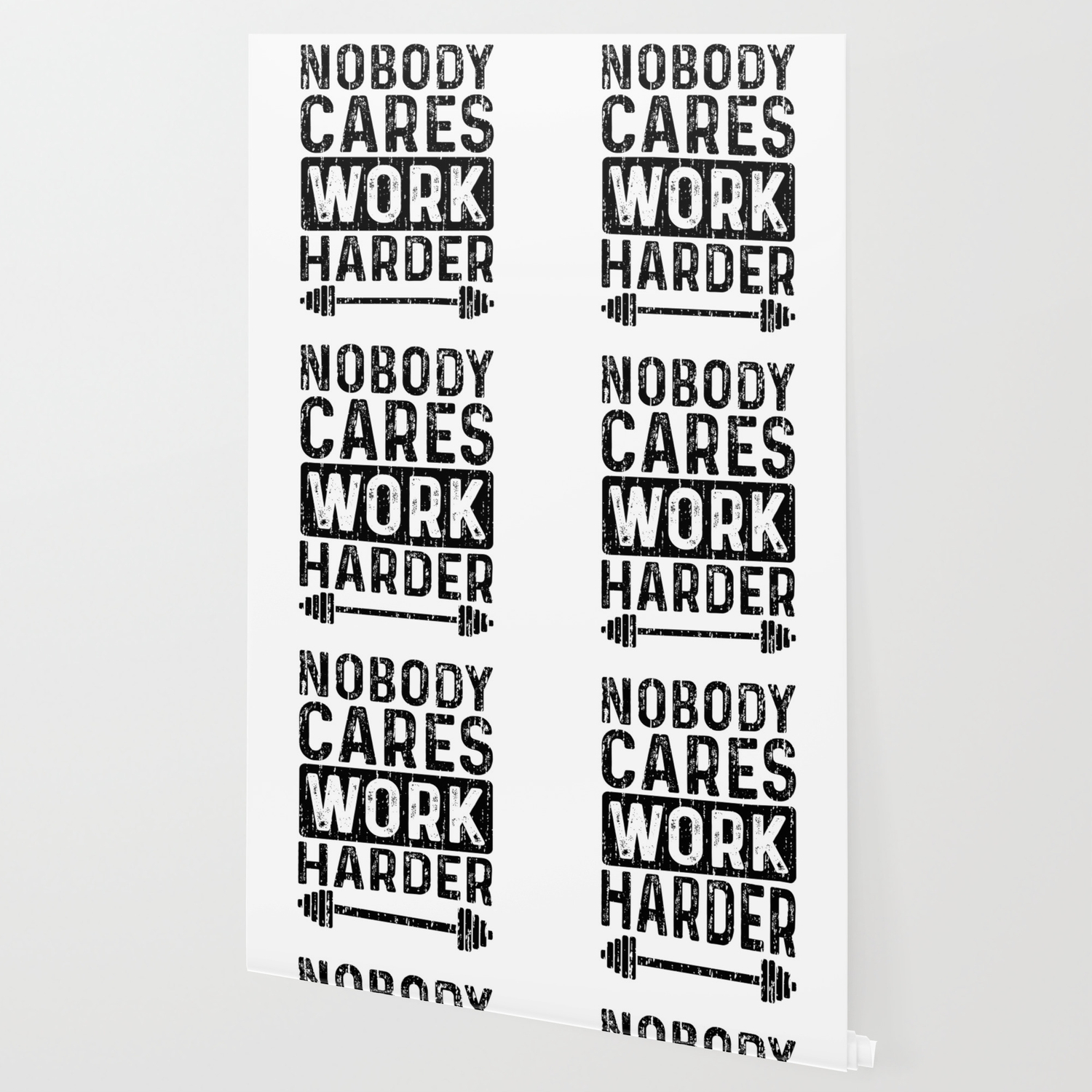 Nobody Cares Work Harder Wallpapers